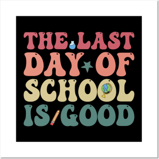 The last day of school is good Posters and Art